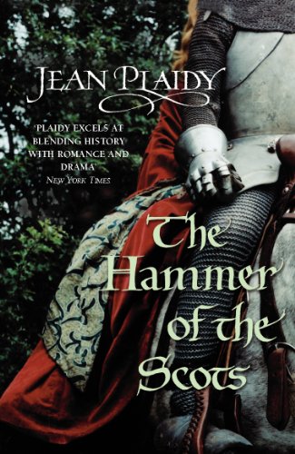 The Hammer of the Scots: (The Plantagenets: book VII): a stunning depiction of a key moment in British history by the Queen of English historical fiction (Plantagenet Saga, 7) von Arrow